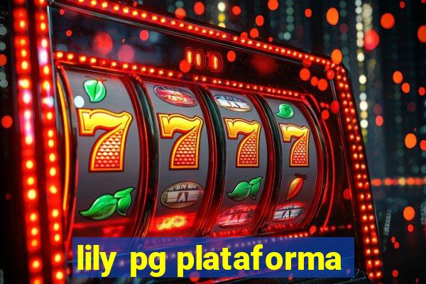 lily pg plataforma